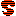 S S