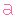 a a
