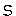 s s