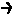 → →