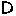 d d