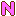N N