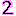 2 2