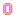 0 0