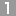 1 1