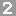 2 2